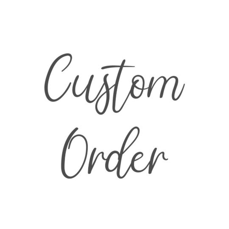 Custom Orders